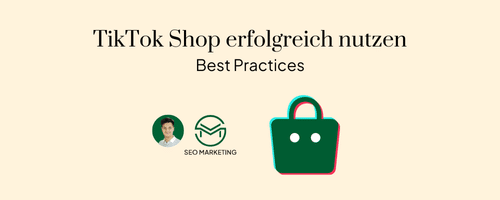TikTok Shop erfolgreich nutzen Best Practices